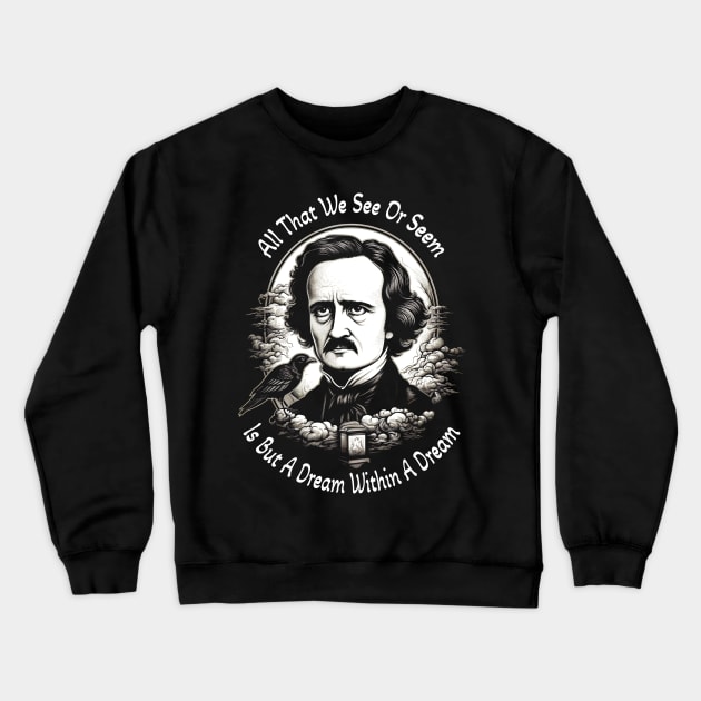 EDGAR ALLAN POE Crewneck Sweatshirt by ShirtFace